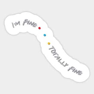 I'm Fine Sticker